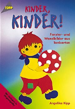 Kinder! Kinder!. Fensterbilder