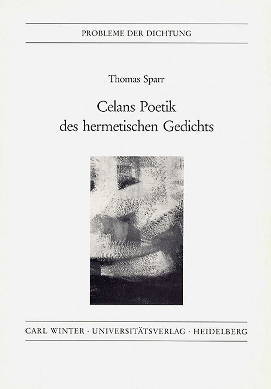 Celans Poetik des hermetischen Gedichts