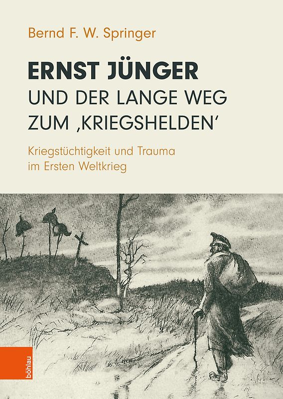 Ernst Jünger und der lange Weg zum ‚Kriegshelden‘