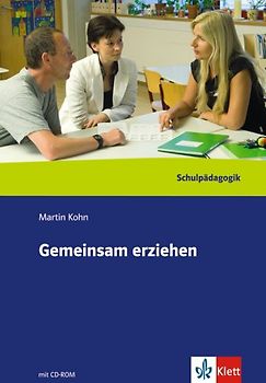 Gemeinsam erziehen. Leitfaden für die Zusammenarbeit von Lehrern und Eltern