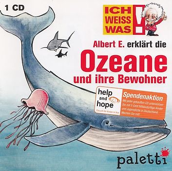 Ich weiss was! - Albert E. erklärt die Ozeane und ihre Bewohner