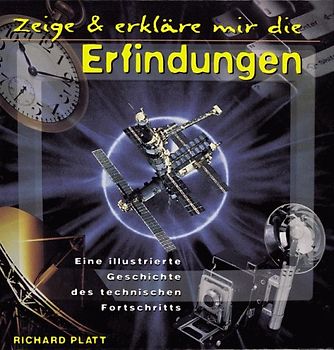 Zeige und erkläre mir die Erfindungen. Eine illustrierte Geschichte des technischen Fortschritts