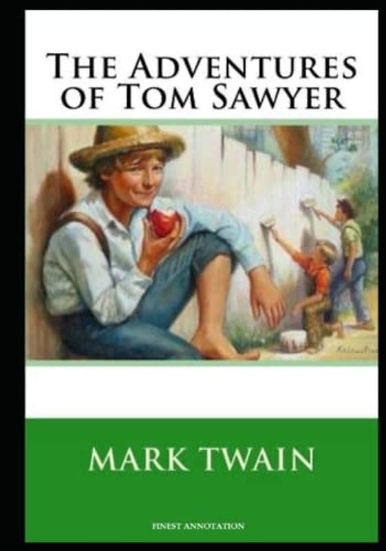 The Adventures of Tom Sawyer: Finest Annotation