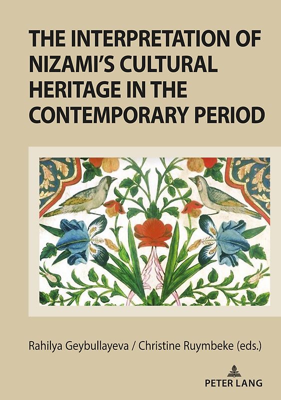 The Interpretation of Nizami’s Cultural Heritage in the Contemporary Period