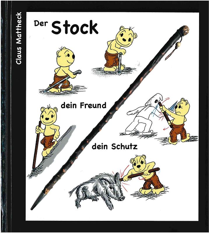 Der Stock dein Freund, dein Schutz