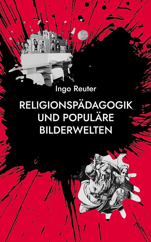Religionspädagogik und populäre Bilderwelten