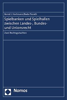 Spielbanken und Spielhallen zwischen Landes-, Bundes- und Unionsrecht