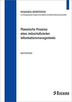 Planerische Prozesse eines industrialisierten Informationsmangements