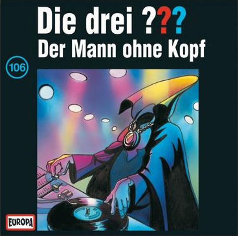 Die drei ???: Folge 106 - Der Mann ohne Kopf