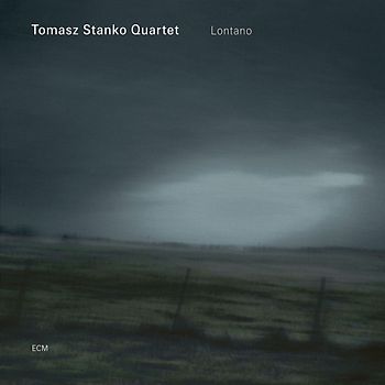 Tomasz Quartet Stanko - Lontano