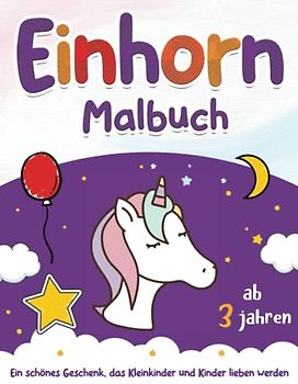 Einhorn Malbuch ab 3 Jahren: Kinder-Malbuch mit Einhörnern | Malbuch für Kleinkinder 3, 4, 5 Jahren | 3-4, 4-5