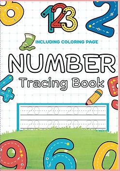 Number Tracing: A number tracing book for preschoolers 1-20 number.: Number tracing practice for Learning Numbers 0-20 for Preschoolers and Kindergarten Kids Ages 3-5! Including coloring pages!