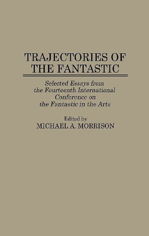 Trajectories of the Fantastic