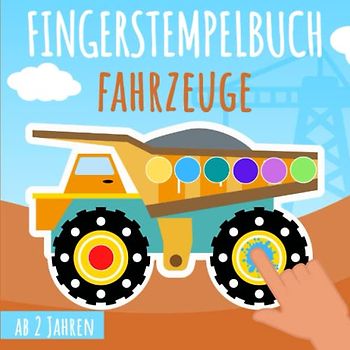 Fingerstempelbuch Fahrzeuge ab 2 Jahren: Fingermalbuch mit 30 süße Fingerabdruck Motive zum kreativen Malen und Basteln mit deinen Fingerstempelfarben ... | mit Traktor, Bagger, LKW, Rakete, Taxi