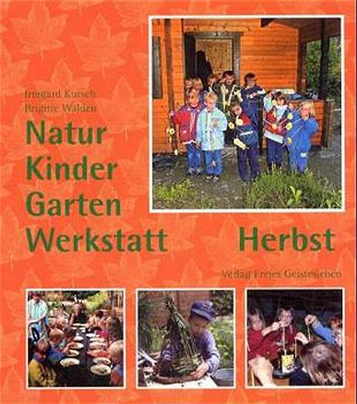 Natur-Kinder-Garten-Werkstatt - Herbst