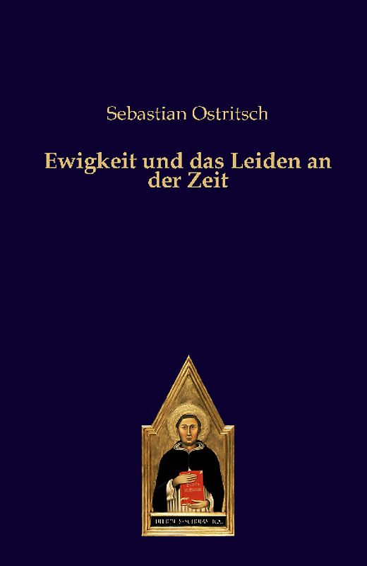 Ewigkeit und das Leiden an der Zeit