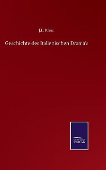 Geschichte des Italienischen Drama's