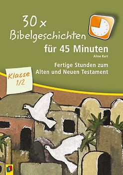 30 x Bibelgeschichten für 45 Minuten – Klasse 1/2