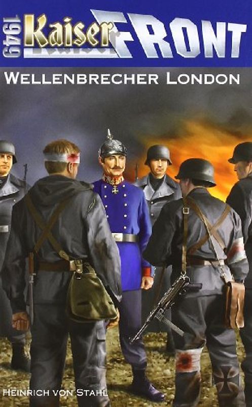 Kaiserfront 1949 Band 6: Wellenbrecher London