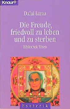 Die Freude, friedvoll zu leben und zu sterben