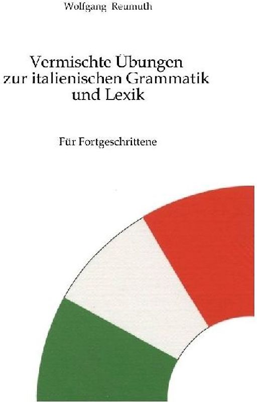 Vermischte Übungen  zur italienischen Grammatik und Lexik