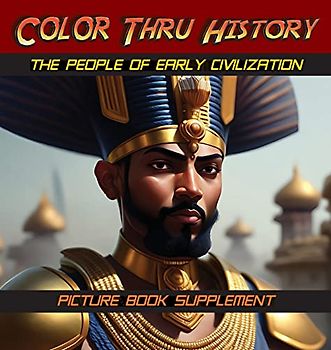 The People of Early Civilization: Picture Book Supplement (Color Thru History, Band 1)