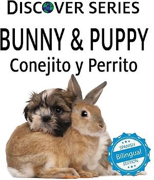 Bunny & Puppy / Conejito y Perrrito