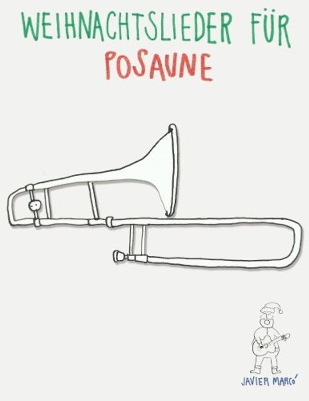 Weihnachtslieder für Posaune: Leichte Lieder!