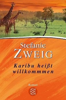 Karibu heißt Willkommen. Roman aus Afrika