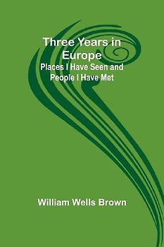 Three Years in Europe