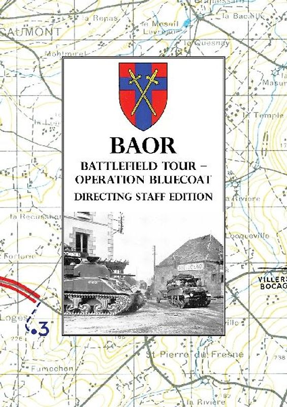 BAOR BATTLEFIELD TOUR - OPERATION BLUECOAT - Directing Staff Edition