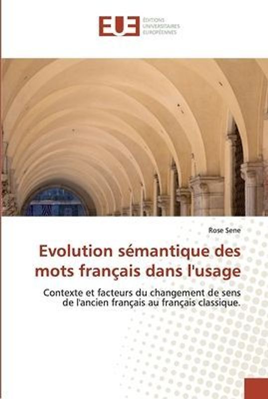 Evolution sémantique des mots français dans l'usage