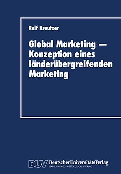 Global Marketing — Konzeption eines länderübergreifenden Marketing