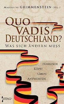 Quo vadis Deutschland? Was sich ändern muss