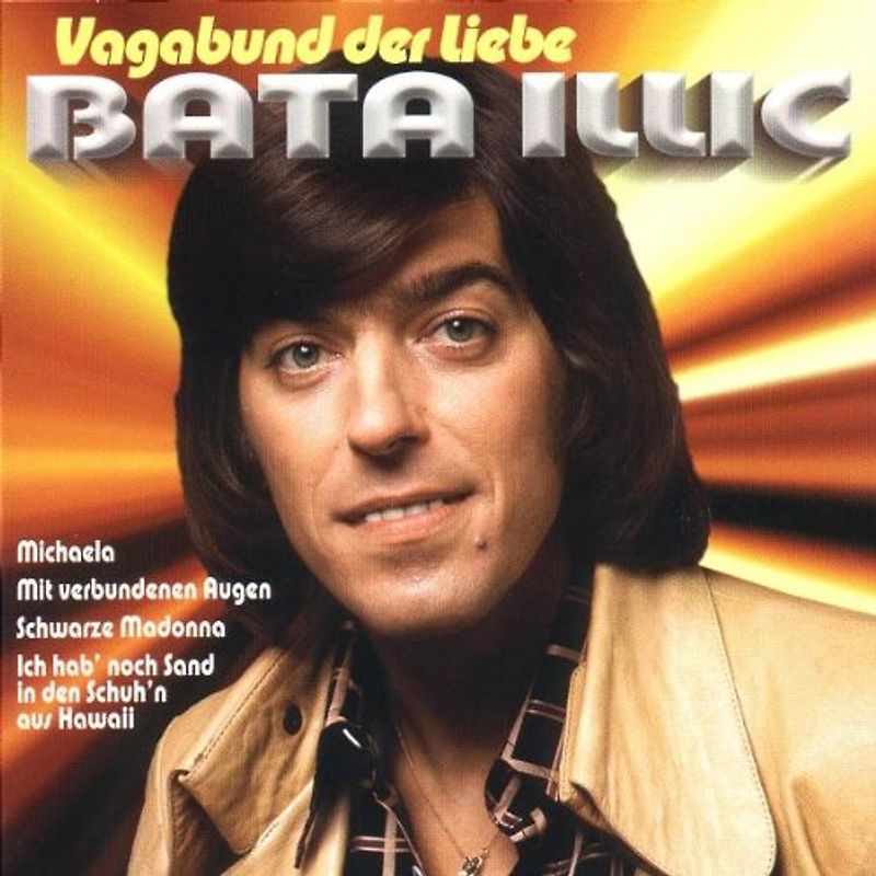 Bata Illic - Vagabund der Liebe