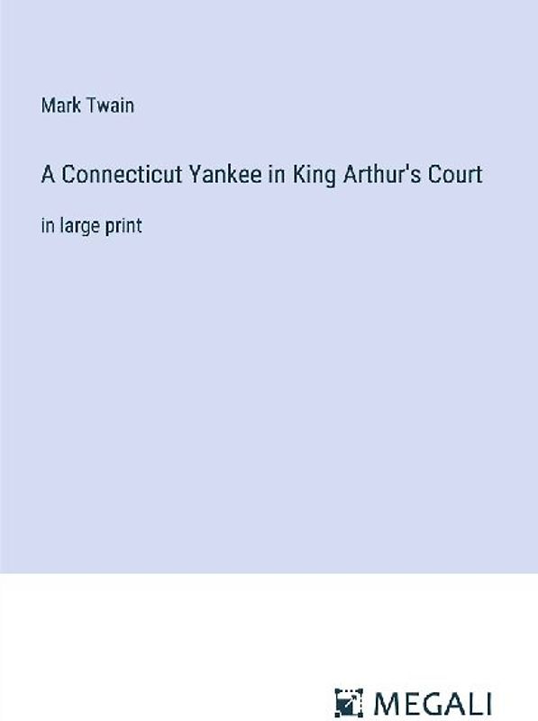 A Connecticut Yankee in King Arthur's Court