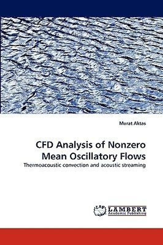 CFD Analysis of Nonzero Mean Oscillatory Flows