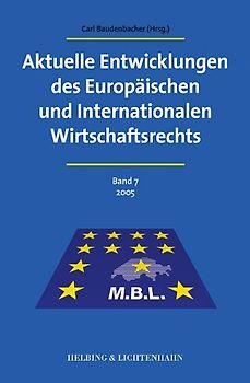 Aktuelle Entwicklungen des Europäischen und Internationalen Wirtschaftsrecht