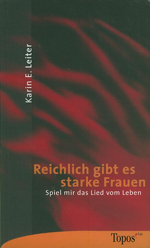 Reichlich gibt es starke Frauen. Spiel mir das Lied vom Leben