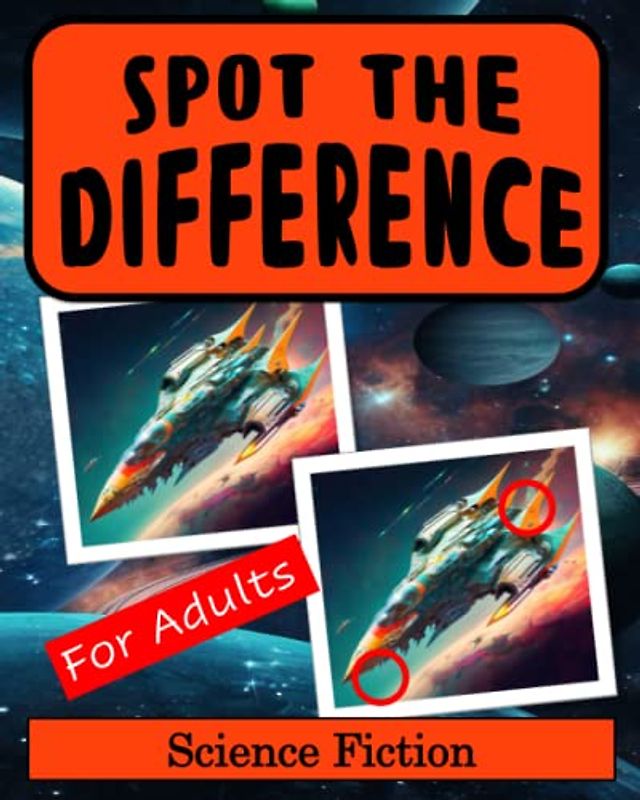 Spot the Difference Book for Adults - Science Fiction: Difficult Image Puzzles for Adults