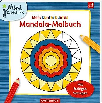 Mein kunterbuntes Mandala-Malbuch: Mit farbigen Vorlagen (Mini-Künstler)