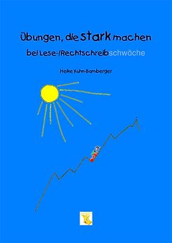 Übungen, die stark machen bei Lese- /Rechtschreibschwäche