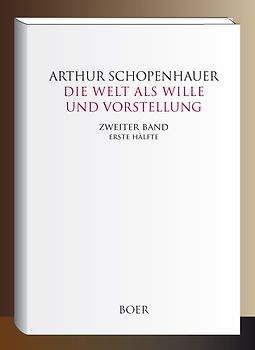 Die Welt als Wille und Vorstellung Band II,1