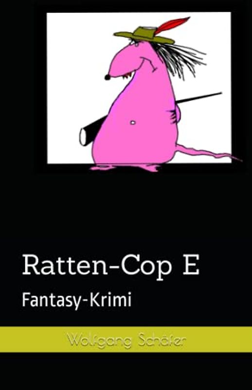 Ratten-Cop E: Fantasy-Krimi
