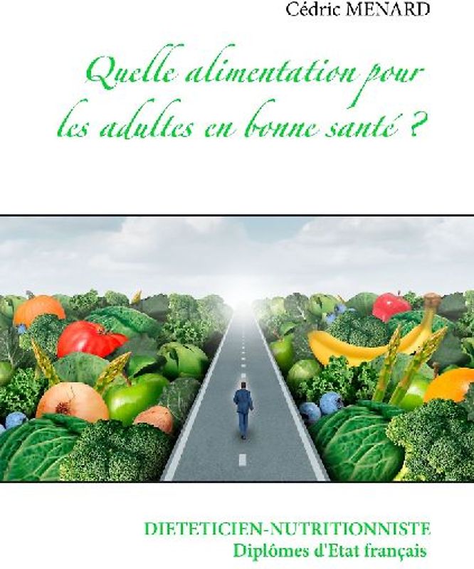 Quelle alimentation pour l'adulte en bonne santé ?
