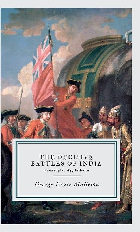 THE DECISIVE BATTLES OF INDIA