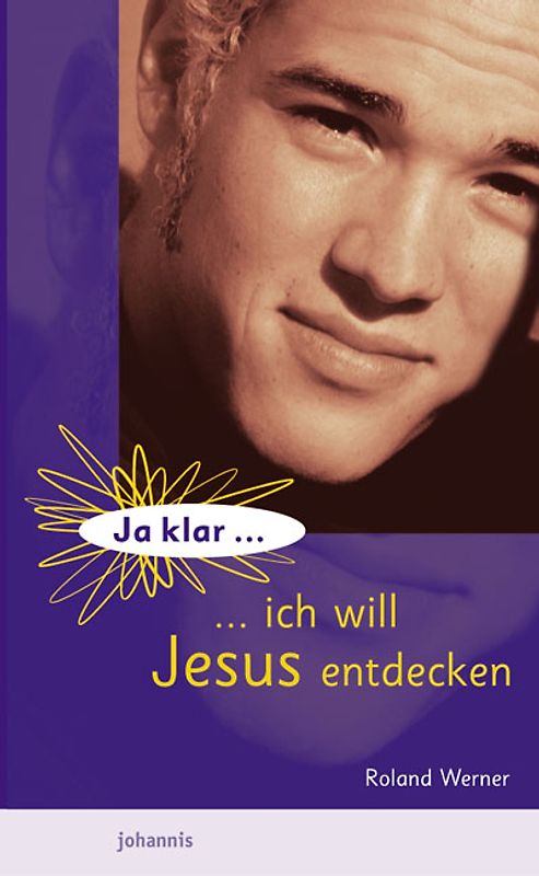Ja klar: Ich will Jesus entdecken!
