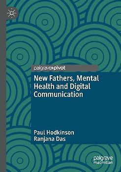 New Fathers, Mental Health and Digital Communication