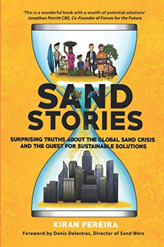 Sand Stories: Surprising truths about the global sand crisis and the quest for sustainable solutions