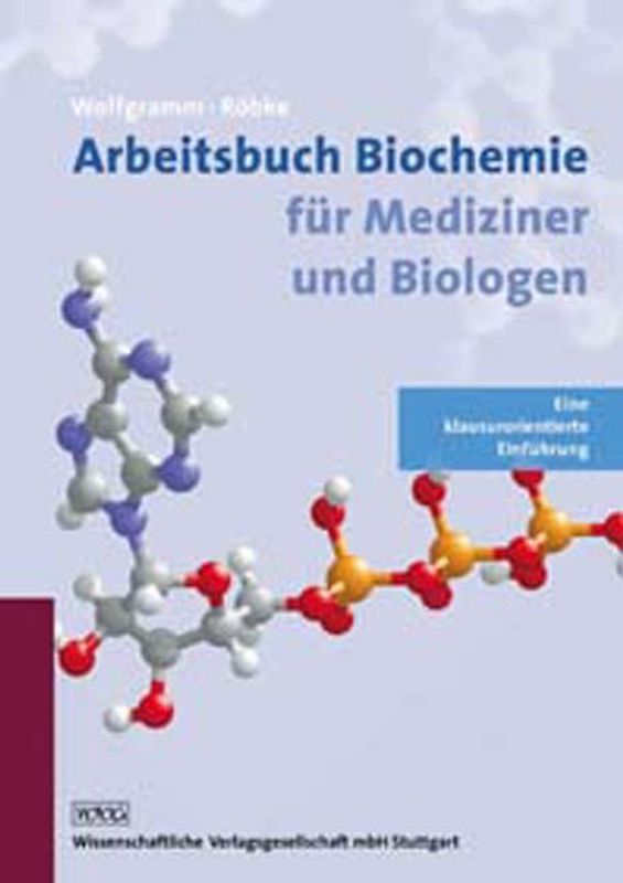 Arbeitsbuch Biochemie für Mediziner und Biologen